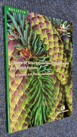 Choice of Sitka Spruce Seed Origins for Use in British Forests [Forestry Commission Bulletin 127]