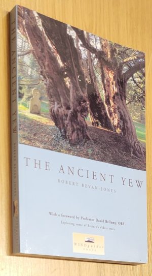 The Ancient Yew: A History of Taxus Baccata