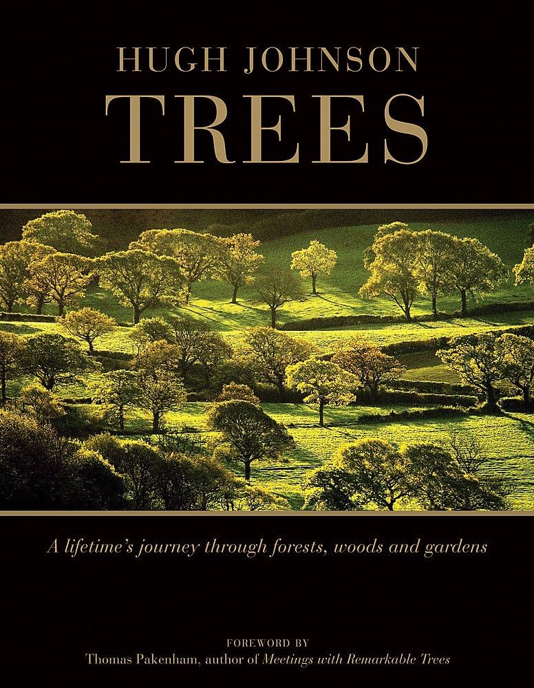 Trees: A lifetime's Journey through Forests, Woods and Gardens