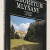 Arborétum Mlyňany [Slovakia]