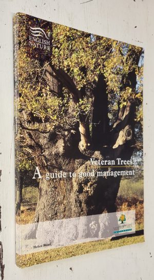 Veteran Trees: A guide to good management