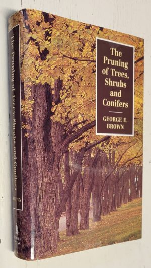 The Pruning of Trees, Shrubs and Conifers