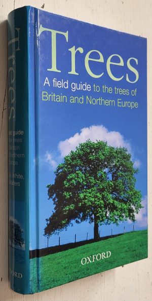 Trees: A Field Guide to the Trees of Britain and Northern Europe
