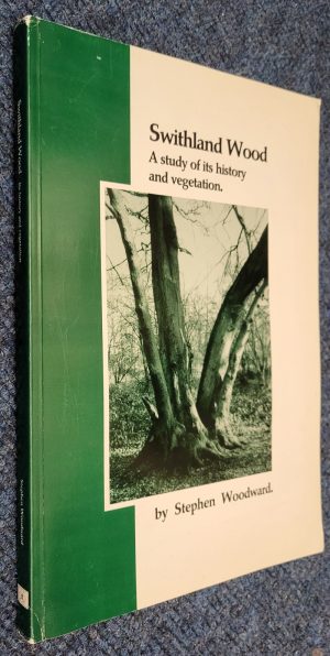 Swithland Wood: A study of its history and vegetation