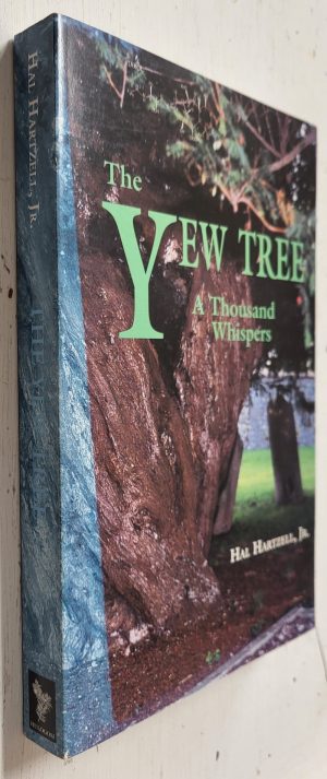 The Yew Tree: A thousand whispers; biography of a species