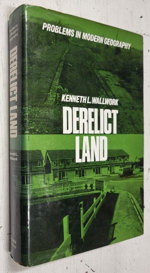 Derelict Land: Problems in Modern Geography